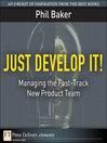 Just Develop It! (eBook): Managing the Fast-Track New Product Team